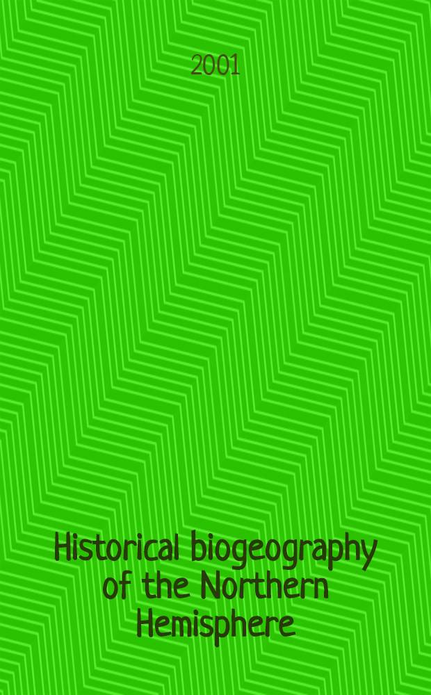 Historical biogeography of the Northern Hemisphere : A Symp. organized by Paul S. Manos a. Michael J. Donoghue = Историческая биогеография Северного полушария