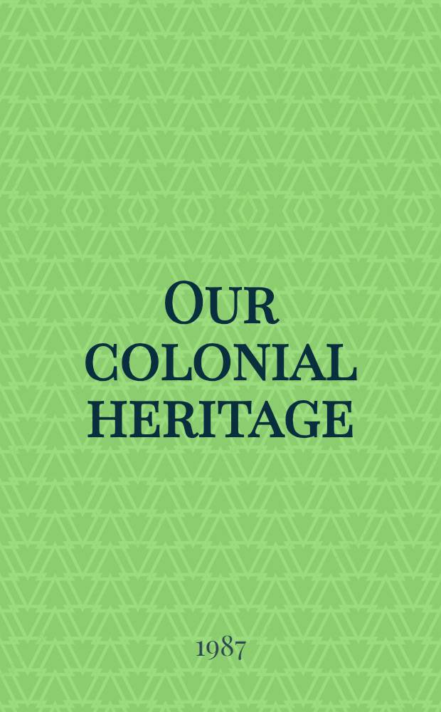 Our colonial heritage: diplomatic and military = Наше колониальное наследие, дипломатическое и военное