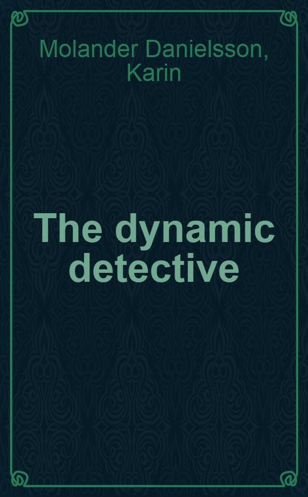 The dynamic detective : Spec. interest a. seriality in contemporary detective ser = Динамика детектива