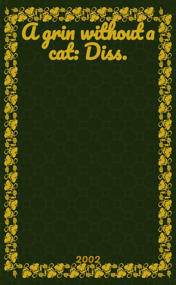 A grin without a cat : Diss. = [Улыбка без кота]