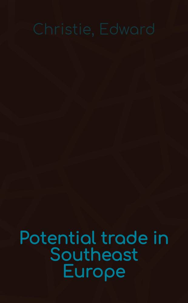 Potential trade in Southeast Europe : A gravity model approach = Возможности торговляи в юго-восточной Европе