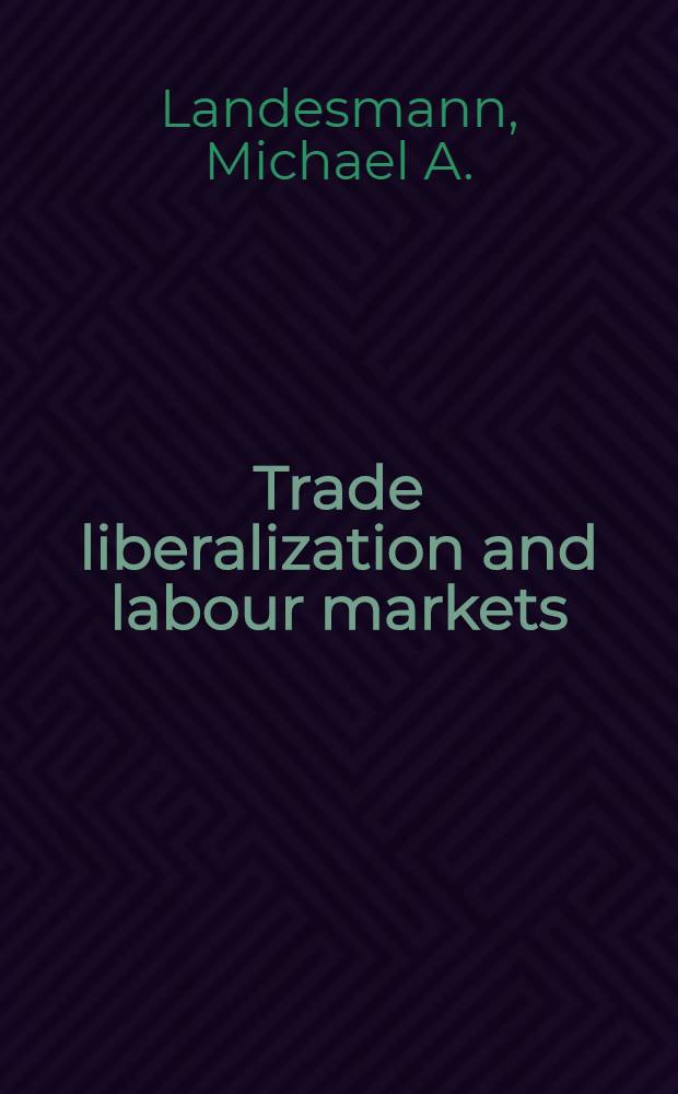 Trade liberalization and labour markets : Perspective from OECD economies