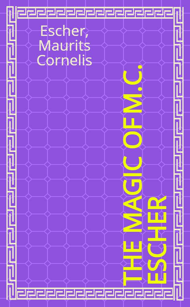 The magic of M.C. Escher : An album = Магия Эшера