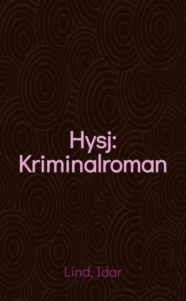 Hysj : Kriminalroman