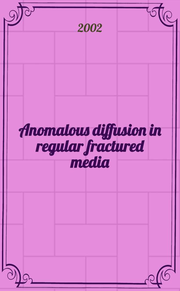 Anomalous diffusion in regular fractured media