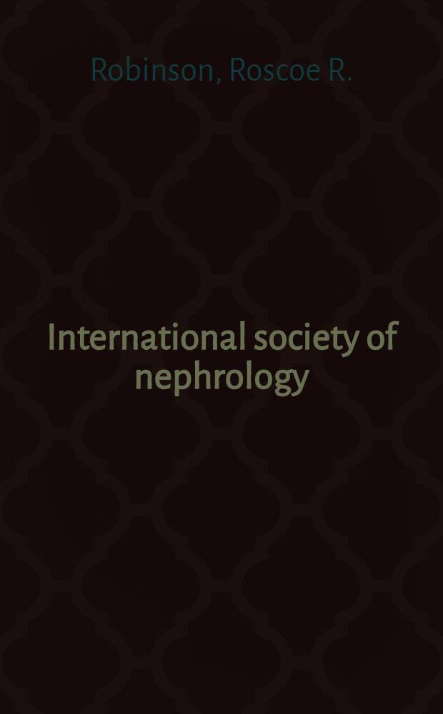 International society of nephrology : A forty year history : 1960-2000 = Международное общество нефрологии.40-летняя история