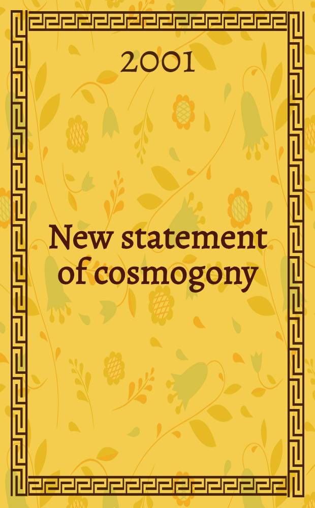New statement of cosmogony