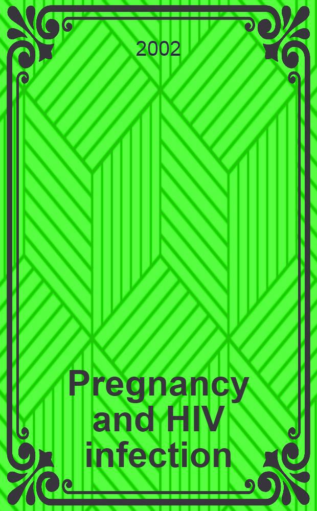 Pregnancy and HIV infection: a European consensus on management = Беременность и ВИЧ инфекция:европейский консенсус лечения