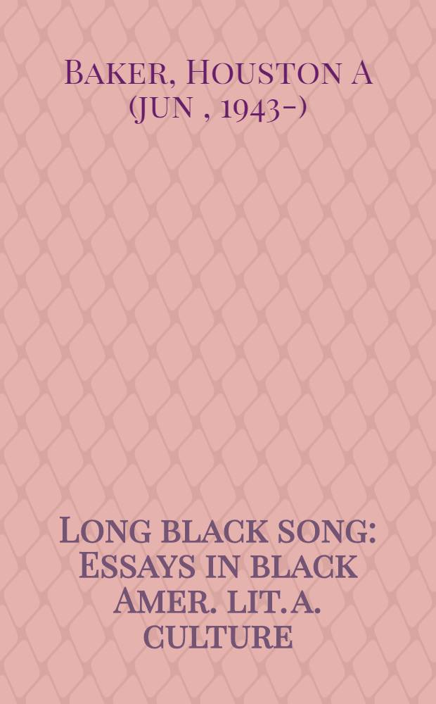 Long black song : Essays in black Amer. lit. a. culture = Длинная черная песнь