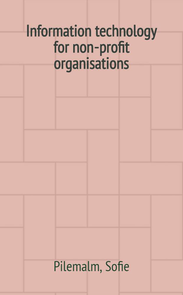 Information technology for non-profit organisations : Extended participatory des. of an inform. system for Trade Union shop stewards : Akad.-Avh = Информационные системы для профсоюзных руководителей