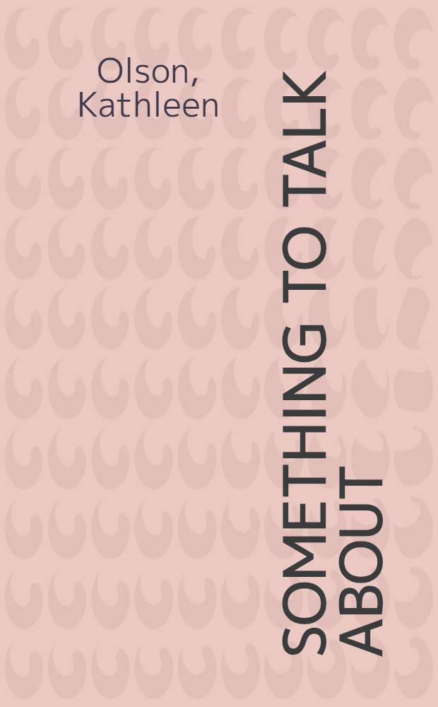 Something to talk about : A reproducible conversation resource for teachers and tutors = О чем поговорить