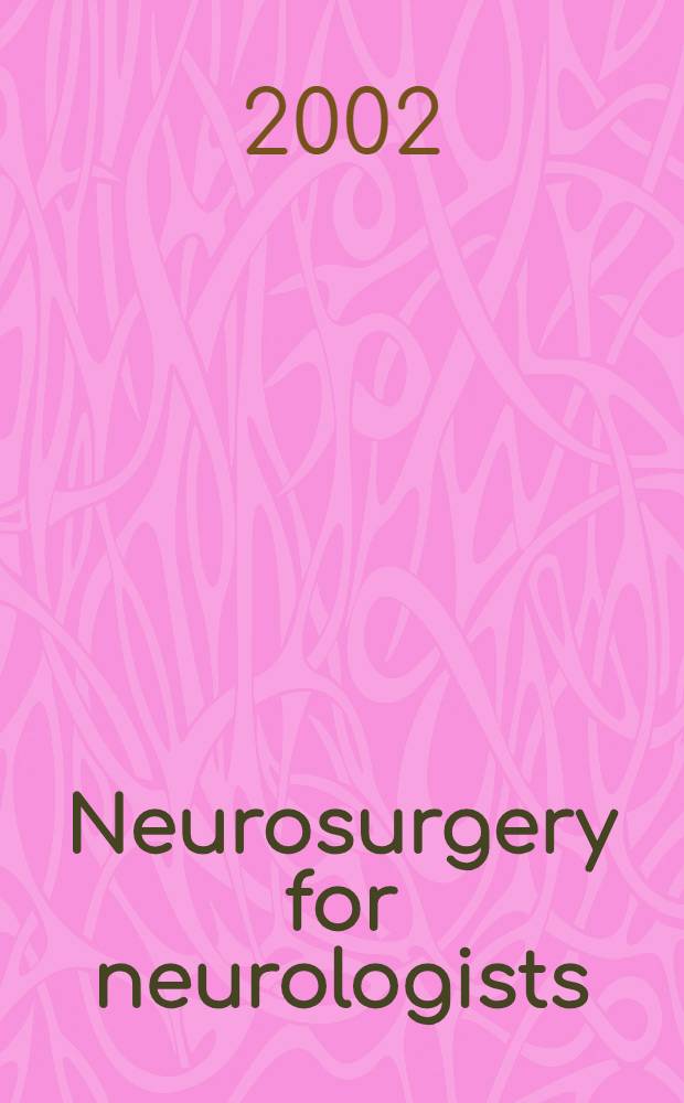 Neurosurgery for neurologists = Нейрохирургия для невропатологов