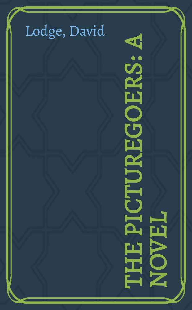 The picturegoers : A novel