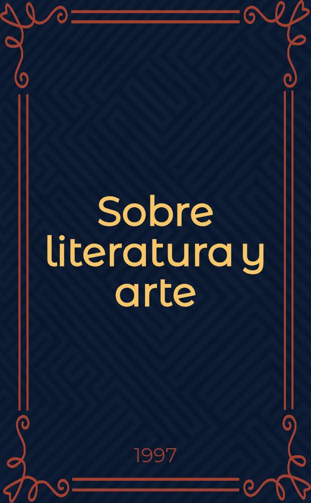 Sobre literatura y arte = О литературе и искусстве