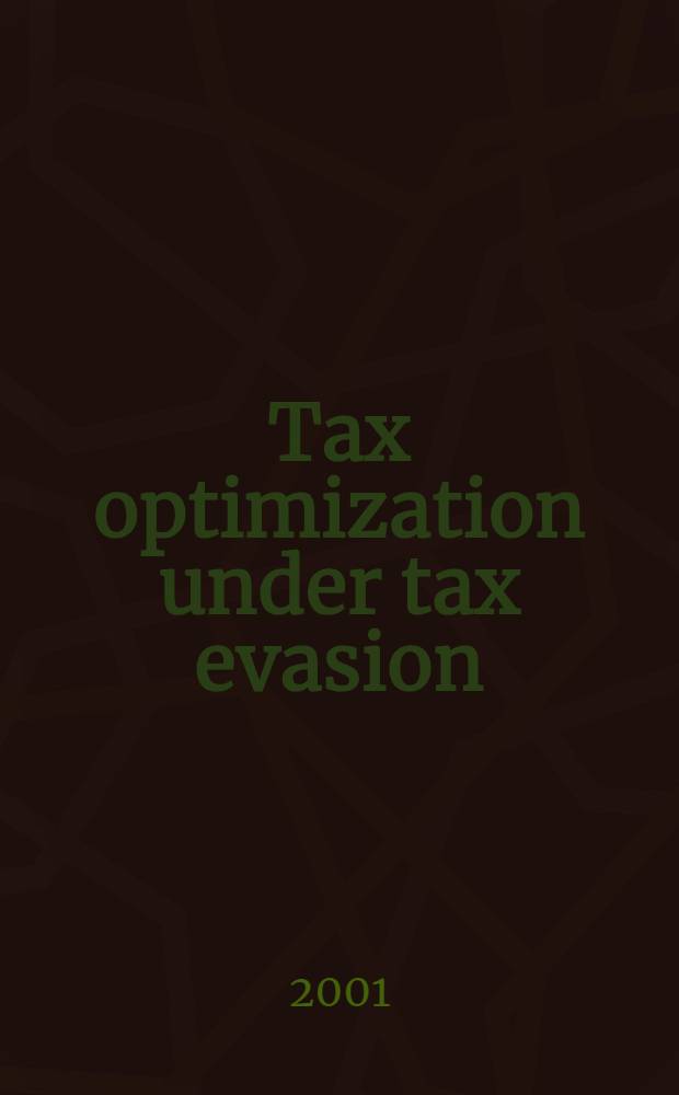 Tax optimization under tax evasion : Contributed paper to the Conf. "Transforming government in economies in transition"