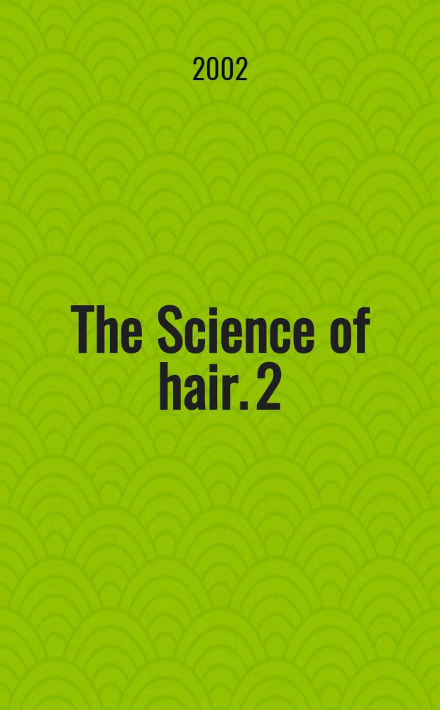 The Science of hair. 2