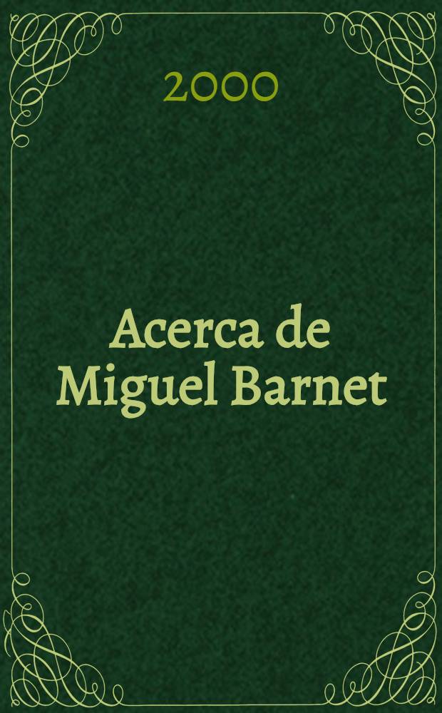 Acerca de Miguel Barnet = О Мигеле Барнете