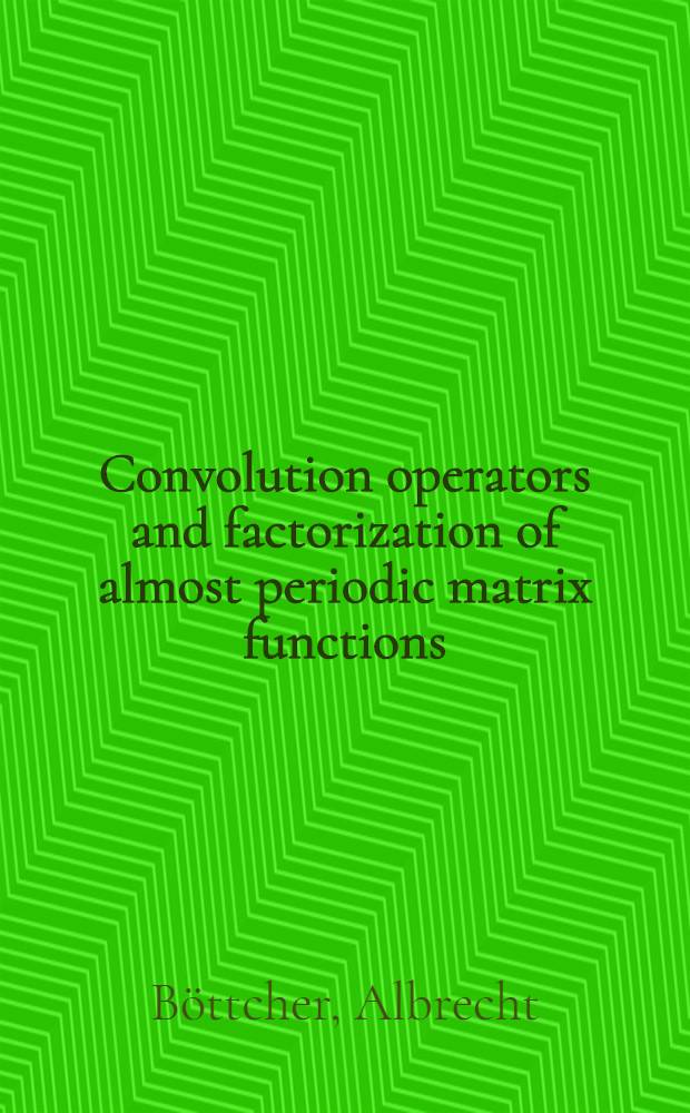 Convolution operators and factorization of almost periodic matrix functions