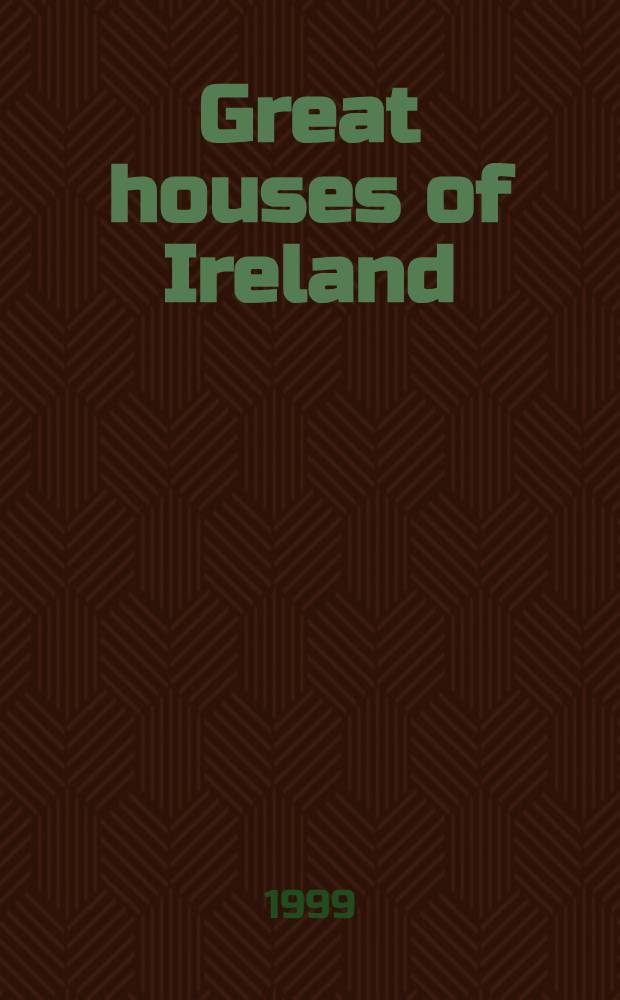 Great houses of Ireland = Великие дома Ирландии