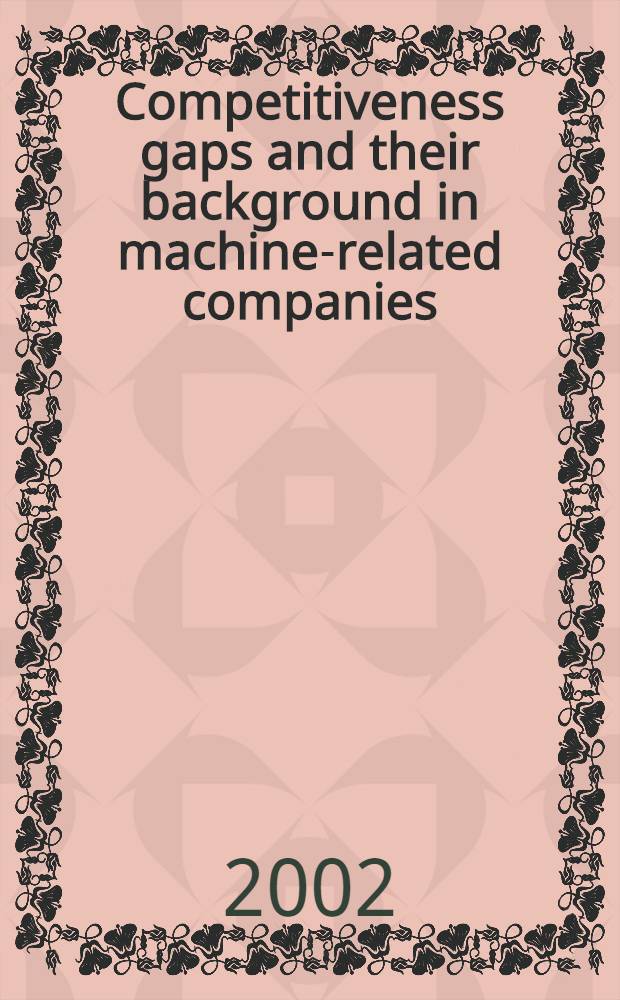 Competitiveness gaps and their background in machine-related companies = Отставание в конкурентоспособности и их фон в машиностроительных компаниях