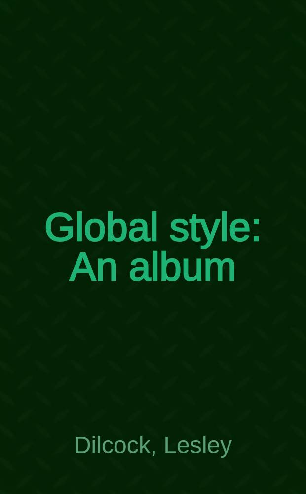 Global style : An album = Глобальный стиль