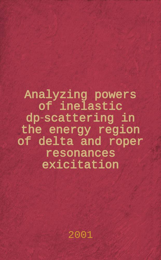 Analyzing powers of inelastic dp-scattering in the energy region of delta and roper resonances exicitation
