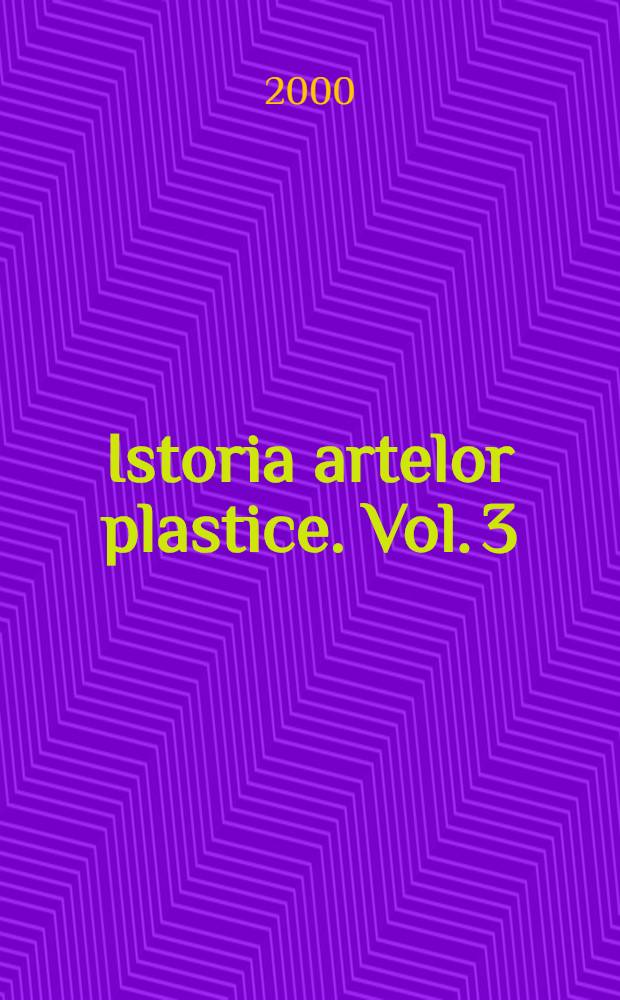 Istoria artelor plastice. Vol. 3 : Clasicism. Rococo