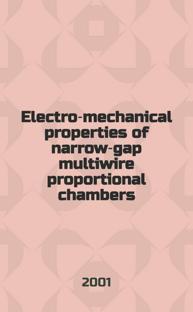 Electro-mechanical properties of narrow-gap multiwire proportional chambers