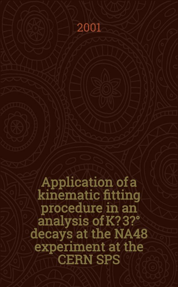 Application of a kinematic fitting procedure in an analysis of K ?3?° decays at the NA48 experiment at the CERN SPS