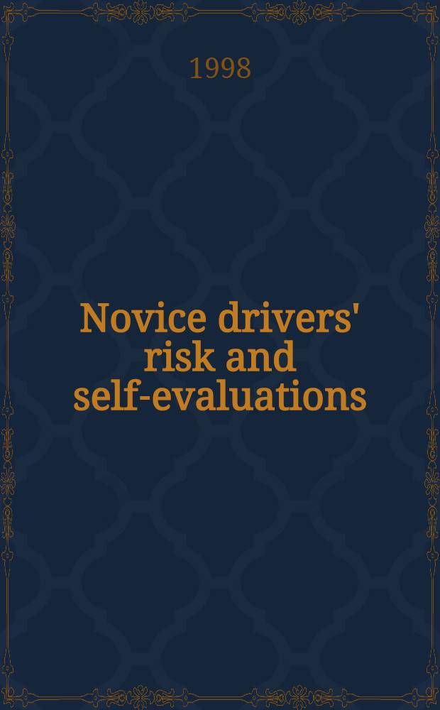 Novice drivers' risk and self-evaluations : Use of questionnaires in traffic psychol. research. Methods development, general trends in four sample materials a. connections with behaviour : Diss. = Риск начинающих водителей и самооценка