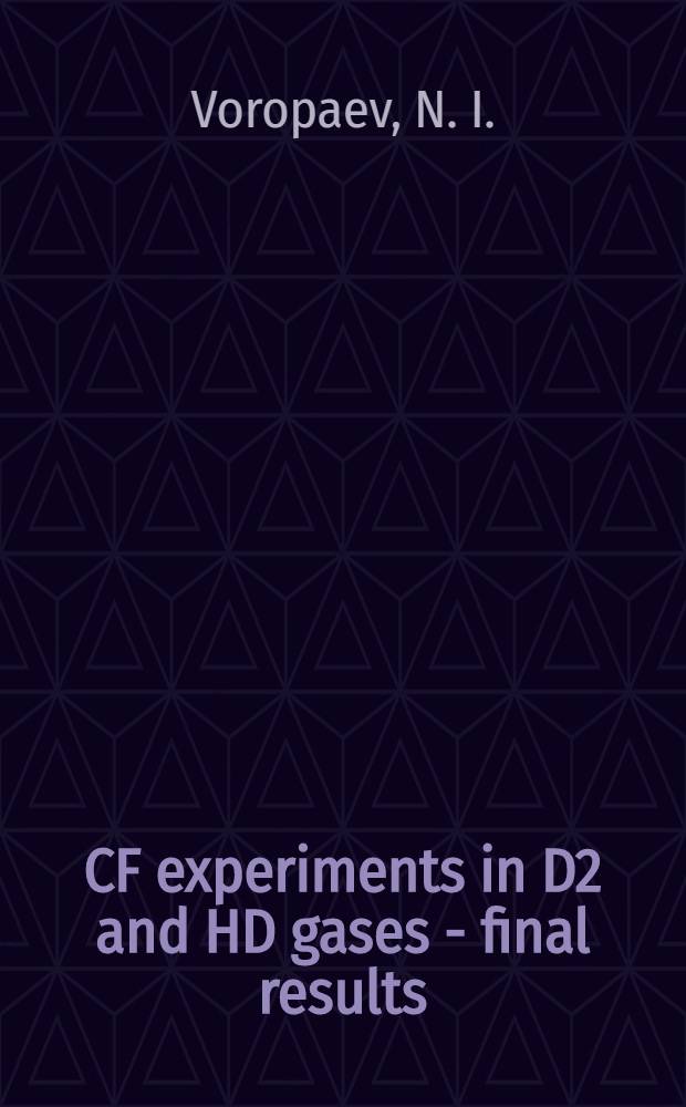 CF experiments in D2 and HD gases - final results