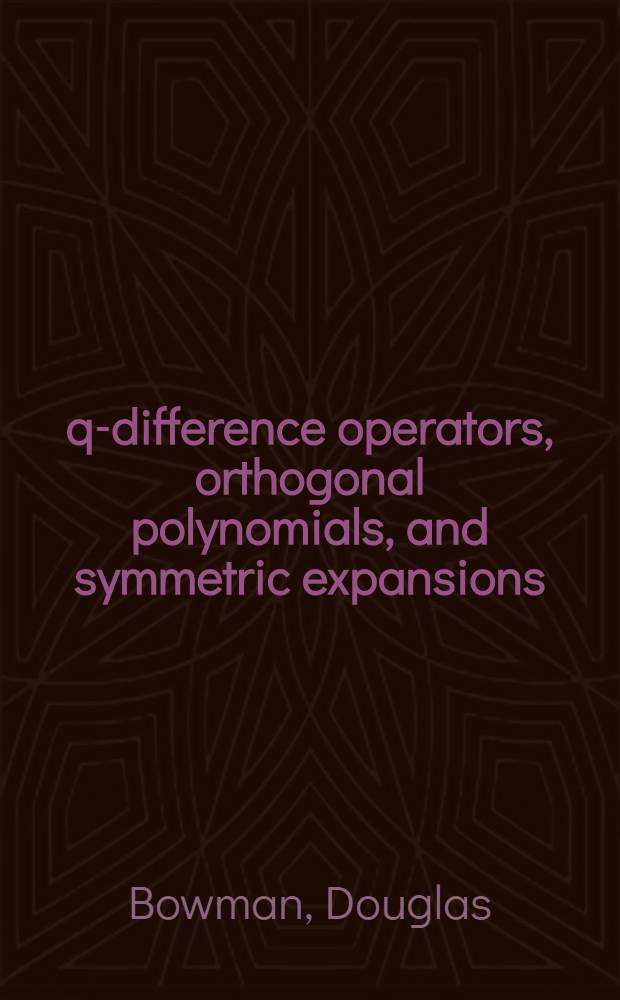 q-difference operators, orthogonal polynomials, and symmetric expansions