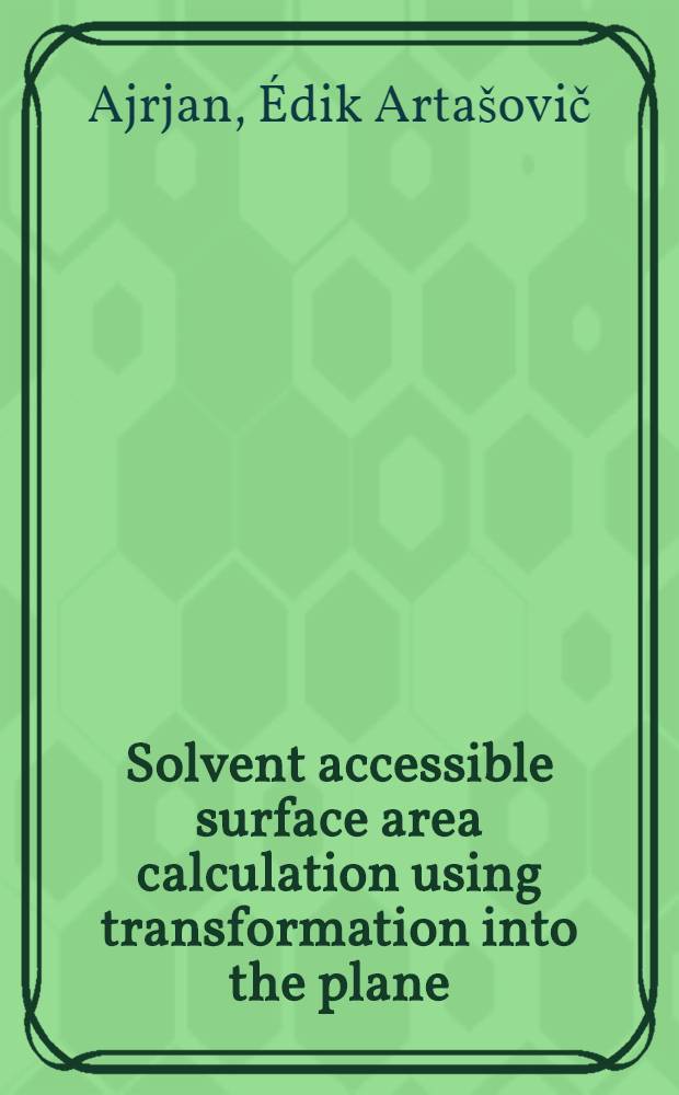 Solvent accessible surface area calculation using transformation into the plane