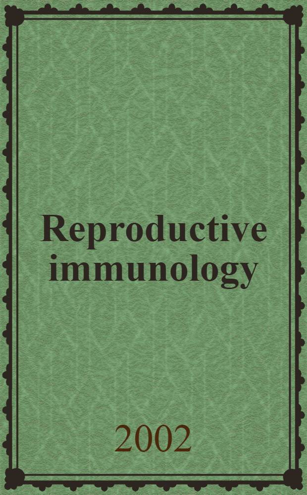 Reproductive immunology = Репродуктивная иммунология.