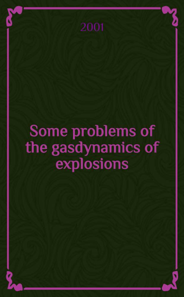 Some problems of the gasdynamics of explosions