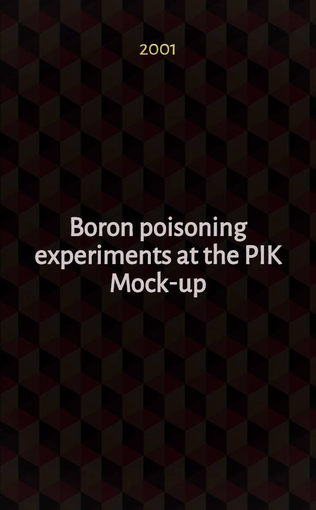 Boron poisoning experiments at the PIK Mock-up