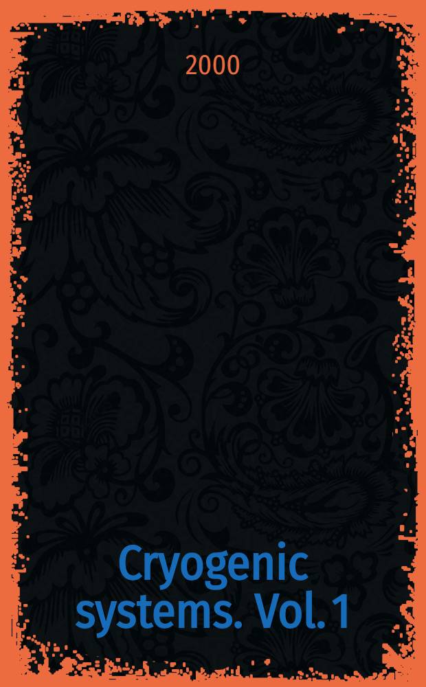 Cryogenic systems. Vol. 1 : Basics of theory and design