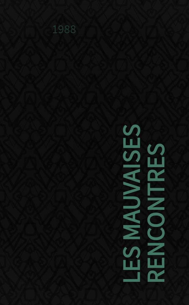 Les mauvaises rencontres : R&eacute;cits