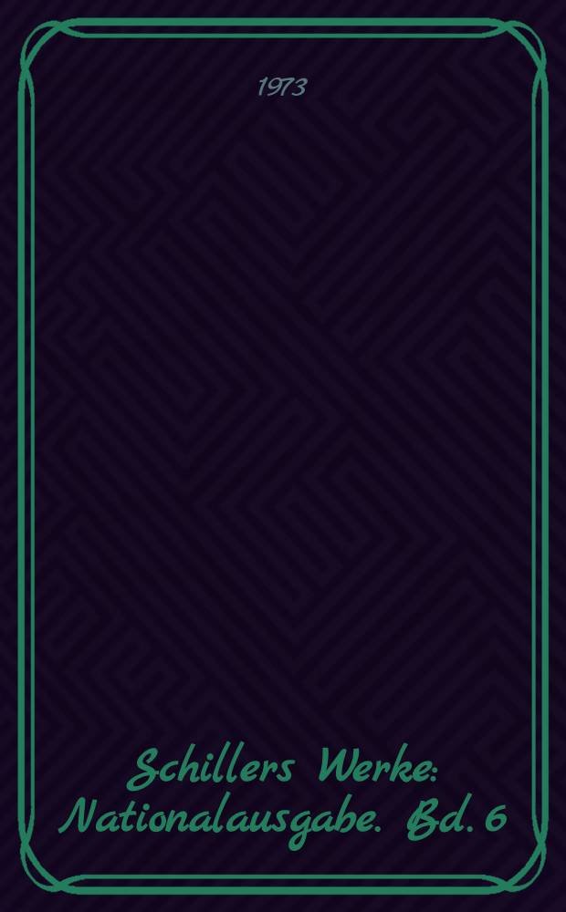 Schillers Werke : Nationalausgabe. Bd. 6 : Don Karlos