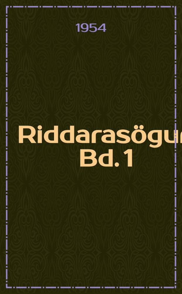 Riddarasögur. Bd. 1