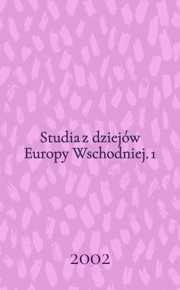Studia z dziejów Europy Wschodniej. 1