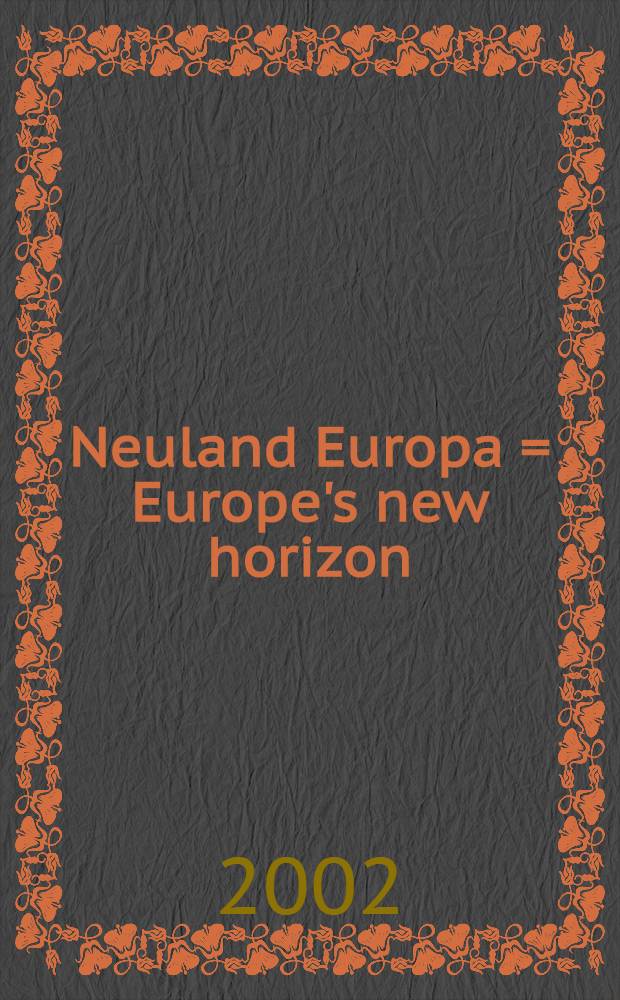 Neuland Europa = Europe's new horizon : Sechswege nach Brüssel = Новые Европейские горизонты.