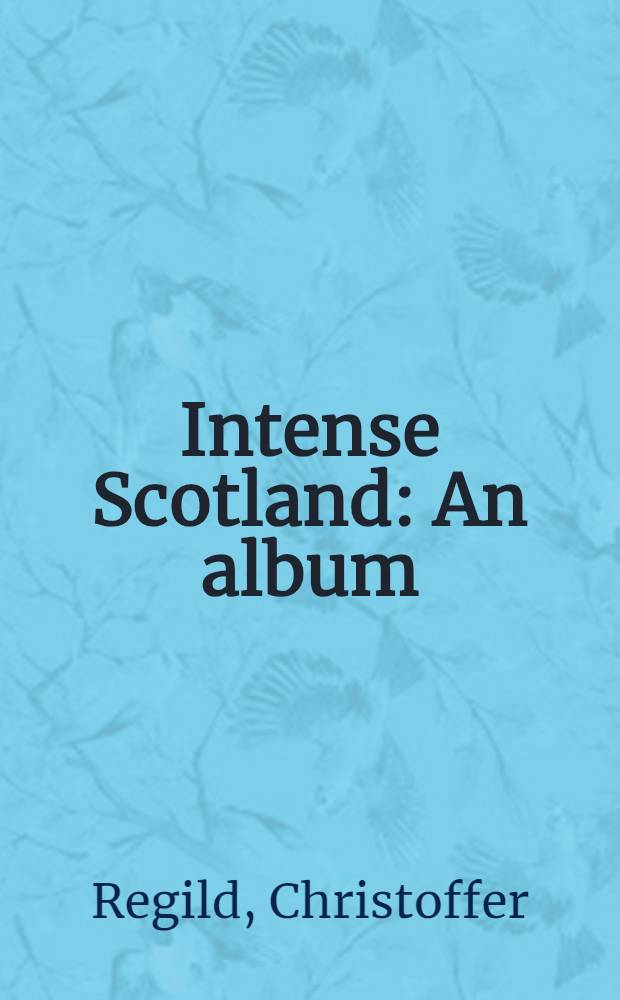 Intense Scotland : An album = Деятельность. Шотландия