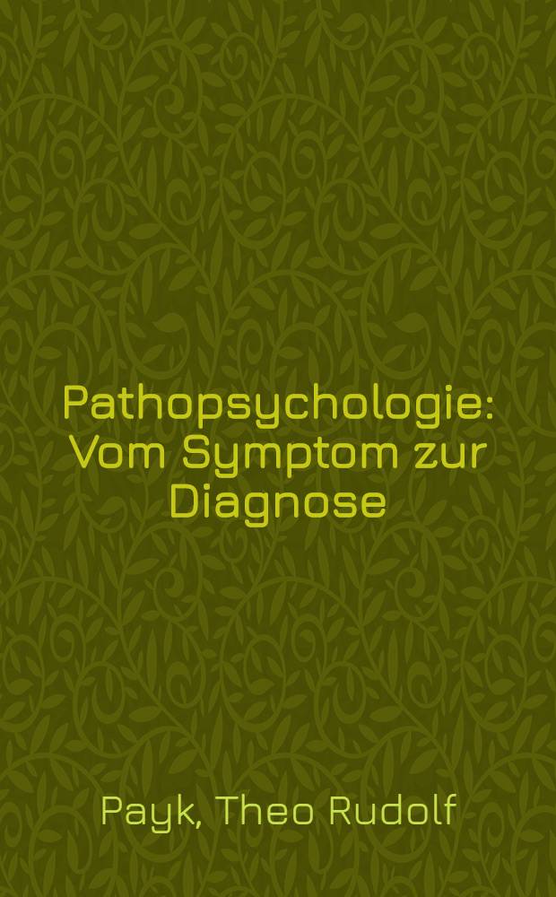Pathopsychologie : Vom Symptom zur Diagnose = Патопсихология. От симптомов к диагнозу