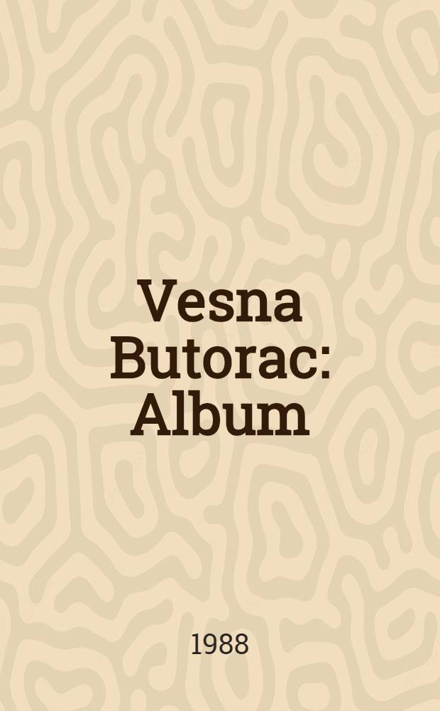 Vesna Butorac : Album = Весна Буторац