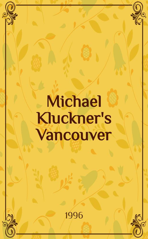 Michael Kluckner's Vancouver : Album = Ванкувер Мишеля Клукнера