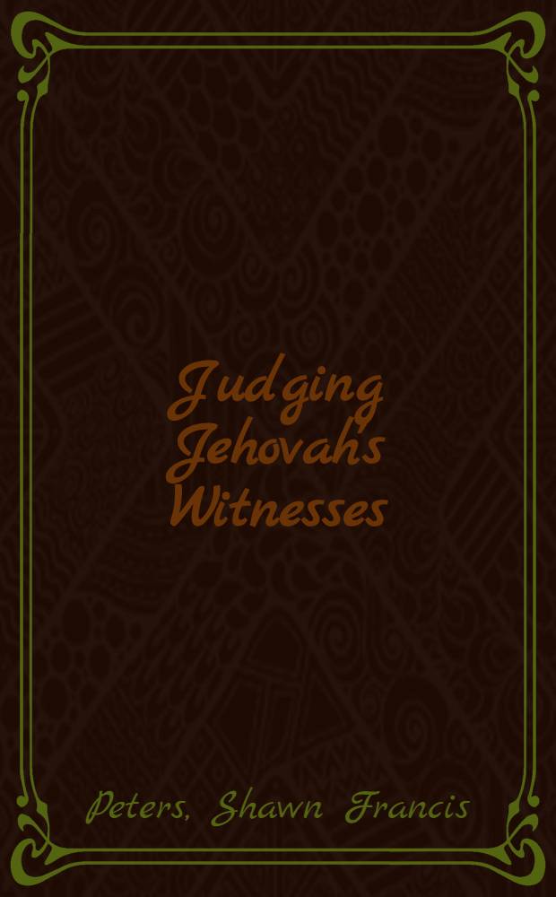 Judging Jehovah's Witnesses : Religious persecution a. the dawn of the rights revolution = Осуждая "Свидетелей Иеговы".