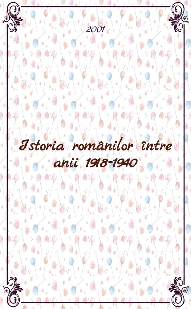 Istoria rom&acirc;nilor &icirc;ntre anii 1918-1940 : Doc. şi materiale
