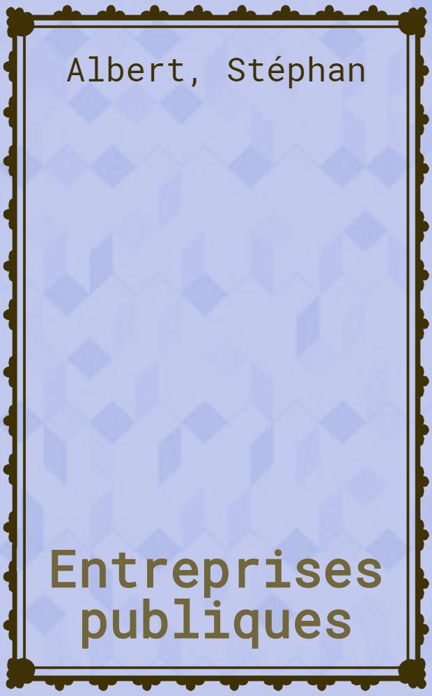 Entreprises publiques : Le rôle de l'État actionnaire = Общественные предприятия: Роль акционерных обществ