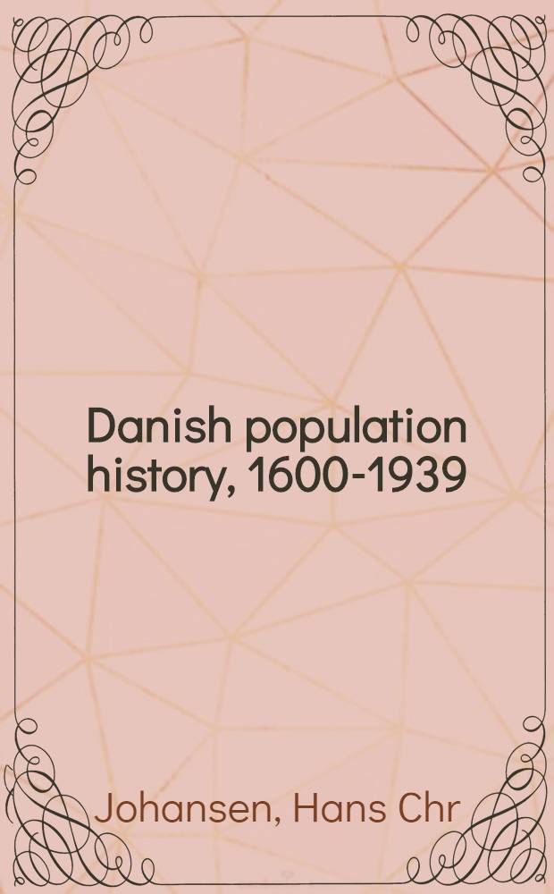 Danish population history, 1600-1939 = Популярная история Дании, 1600 - 1939